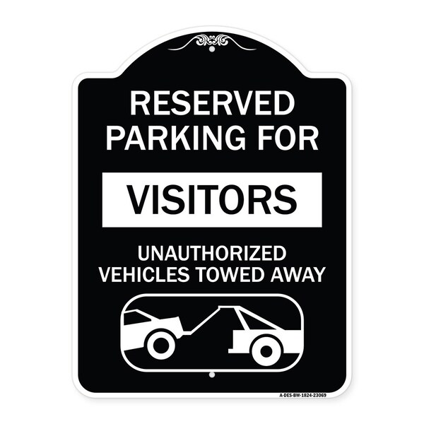 Reserved Parking for Visitors Unauthorized Vehicles Towed Away Alum Sign, 24" x 18", BW-1824-23069